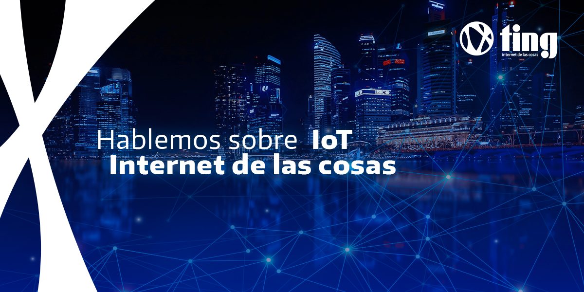 Sobre IoT o Internet de las cosas